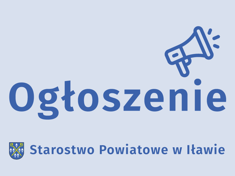 Ogłoszenia o przetargach na zbycie nieruchomości będących własnością Powiatu Iławskiego