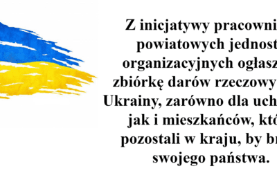 Jednostki powiatowe ogłaszają zbiórkę darów rzeczowych dla Ukrainy