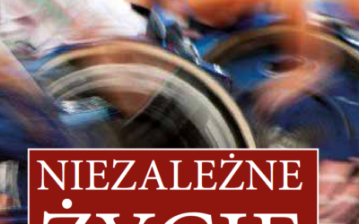 Wojciech Kaniuka: „Niezależne życie jest w Twoich rękach” – książka, która tak naprawdę jest dla nas wszystkich