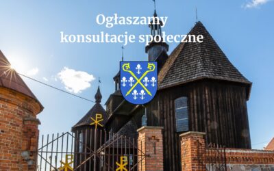Ogłoszenie o konsultacjach społecznych dotyczących zabytków położonych w powiecie iławskim