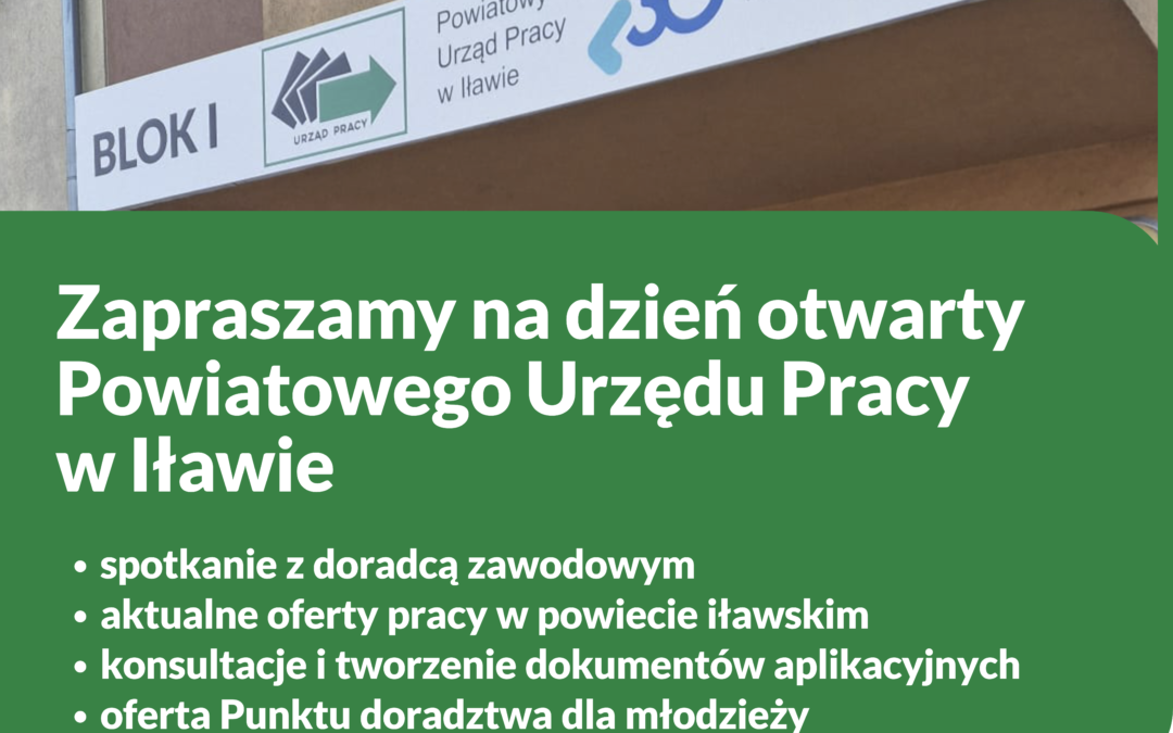 Powiatowy Urząd Pracy w Iławie zaprasza na dzień otwarty i spotkanie z doradcą zawodowym